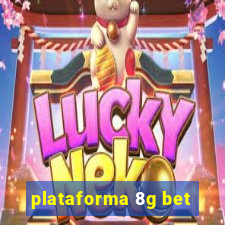 plataforma 8g bet